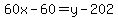 +60x-60=y-202