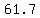+61.7+