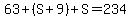+63%2B%28S%2B9%29%2BS=234