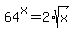 +64%5Ex+=+2%2Asqrt%28x%29+