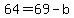 +64+=+69+-+b++