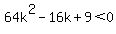 +64k%5E2-16k%2B9+%3C0