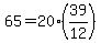 +65+=+20%2A%28+39%2F12+%29+