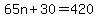 +65n+%2B+30+=+420+