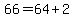 +66+=+64+%2B+2+