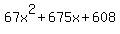 +67x%5E2+%2B+675x+%2B+608+