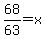 +68%2F63+=+x