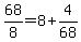 +68%2F8+=+8+%2B+4%2F68+