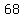 +68+
