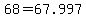 +68+=+67.997+