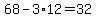 +68+-+3%2A12+=+32+