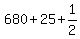 +680+%2B+25+%2B+1%2F2+