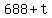 +688+%2B+t+