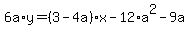 +6a%2Ay+=+%28+3+-+4a+%29%2Ax+-+12%2Aa%5E2+-+9a+