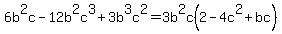 +6b%5E2c-12b%5E2c%5E3%2B3b%5E3c%5E2=3b%5E2c%282-4c%5E2%2Bbc%29+