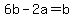 +6b+-+2a+=+b+