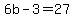+6b+-+3+=+27+
