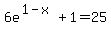 +6e%5E%281-x%29%2B1=25+