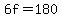 +6f+=+180+