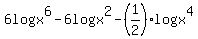 +6logx%5E6+-+6logx%5E2+-++%281%2F2%29logx%5E4+