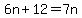 +6n%2B12=7n