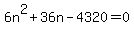 +6n%5E2+%2B+36n+-+4320+=+0+