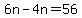 +6n+-+4n+=+56+