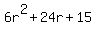 +6r%5E2+%2B+24r+%2B+15+