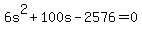 +6s%5E2+%2B+100s+-+2576+=+0+