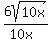+6sqrt%2810x%29%2F%2810x%29