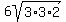 +6sqrt%283%2A3%2A2%29+
