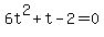 +6t%5E2%2Bt-2=0