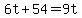 +6t+%2B+54+=+9t+