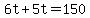 +6t+%2B+5t+=+150+
