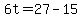 +6t+=+27+-+15+
