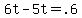 +6t+-+5t+=+.6+