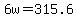 +6w+=+315.6+