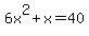 +6x%5E2%2Bx=40+