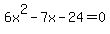 +6x%5E2-7x-24=0+