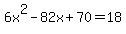 +6x%5E2-82x%2B70+=+18+