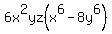 +6x%5E2yz%28x%5E6+-+8y%5E6%29+