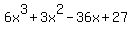 +6x%5E3%2B3x%5E2-36x%2B27+