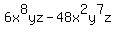 +6x%5E8yz+-+48x%5E2y%5E7z+