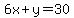 \"+6x+%2B+y+=+30+\"