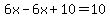 +6x-6x%2B10=10+
