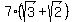 +7%28sqrt%283%29+%2B+sqrt%282%29%29