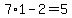 +7%2A1+-+2+=+5+