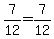 +7%2F12+=+7%2F12+