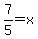 +7%2F5=x