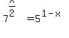 +7%5E%28x%2F2%29+=+5%5E%281-x%29++
